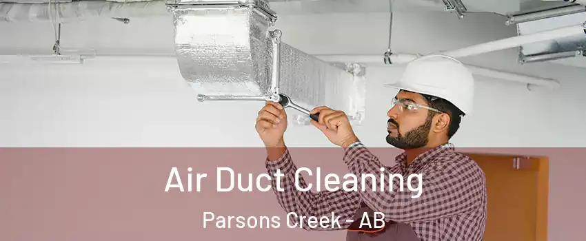  Air Duct Cleaning Parsons Creek - AB