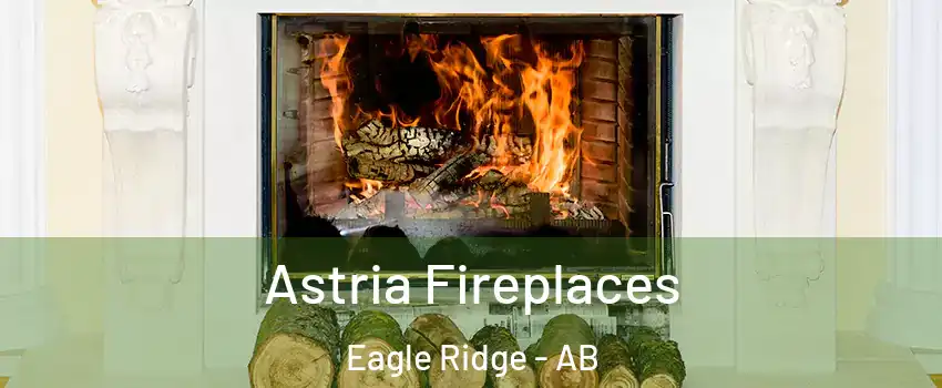  Astria Fireplaces Eagle Ridge - AB