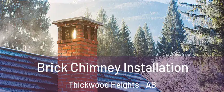 Brick Chimney Installation Thickwood Heights - AB