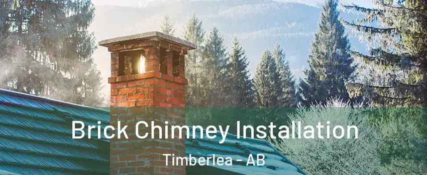  Brick Chimney Installation Timberlea - AB