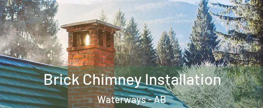  Brick Chimney Installation Waterways - AB