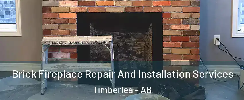  Brick Fireplace Repair And Installation Services Timberlea - AB