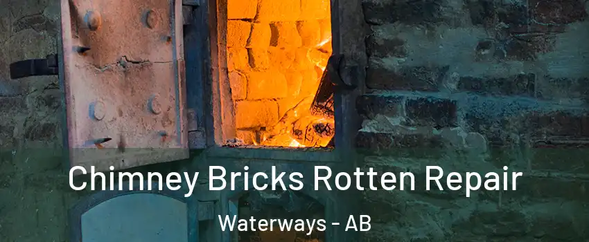  Chimney Bricks Rotten Repair Waterways - AB