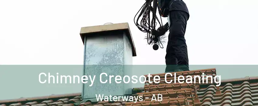  Chimney Creosote Cleaning Waterways - AB