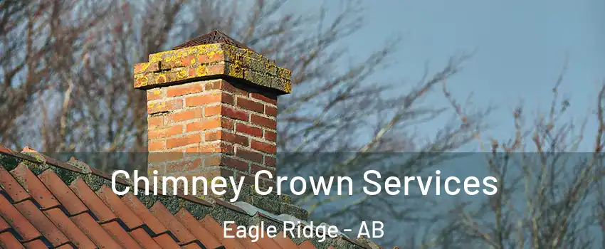  Chimney Crown Services Eagle Ridge - AB