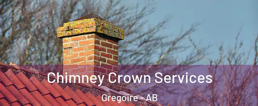  Chimney Crown Services Gregoire - AB