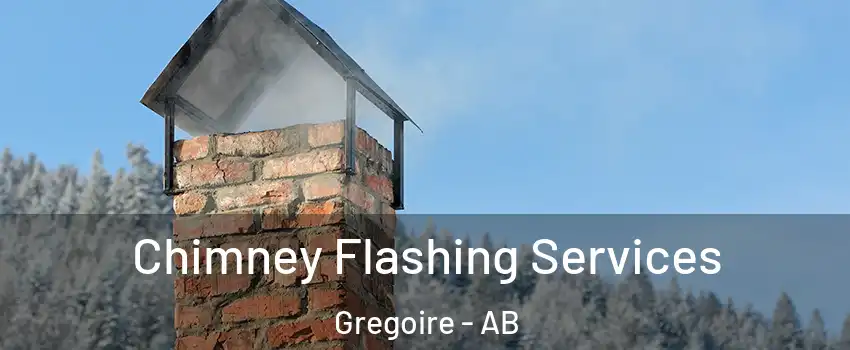  Chimney Flashing Services Gregoire - AB