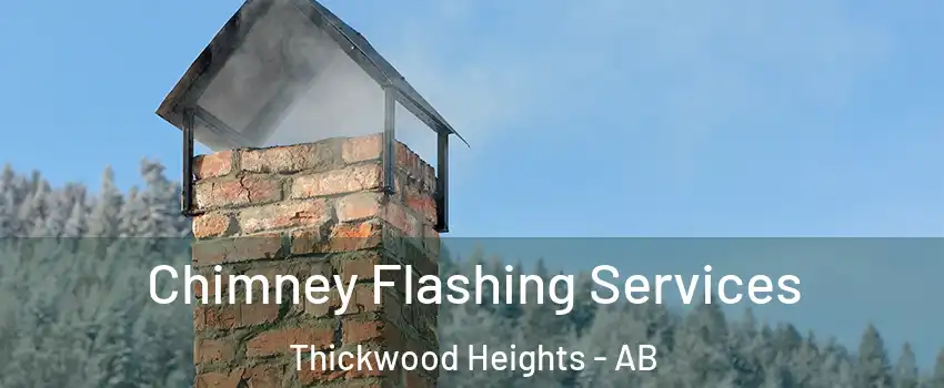  Chimney Flashing Services Thickwood Heights - AB
