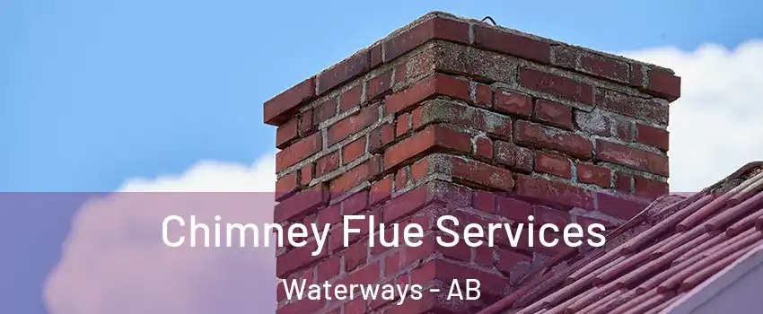  Chimney Flue Services Waterways - AB