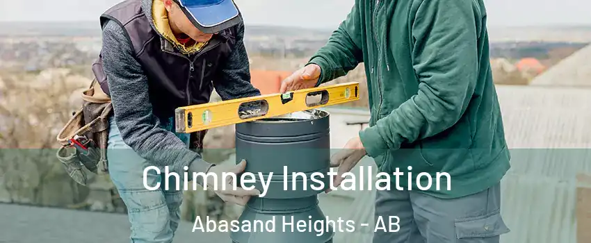  Chimney Installation Abasand Heights - AB