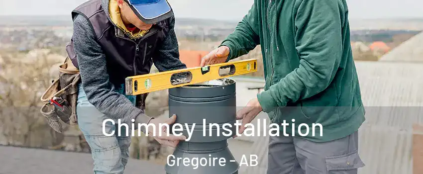  Chimney Installation Gregoire - AB