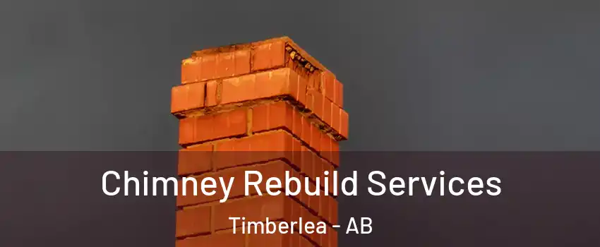  Chimney Rebuild Services Timberlea - AB