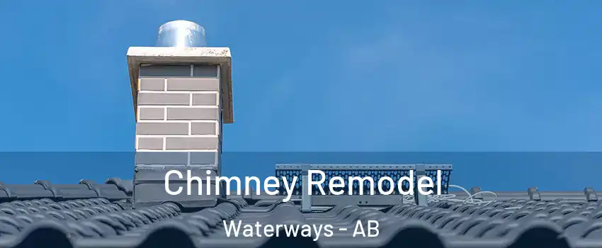  Chimney Remodel Waterways - AB