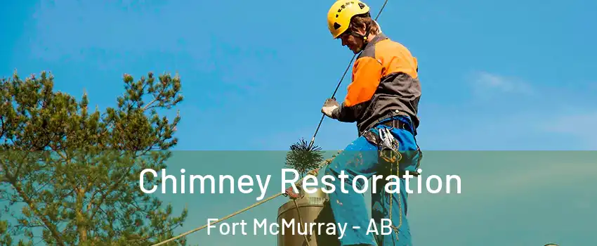  Chimney Restoration Fort McMurray - AB