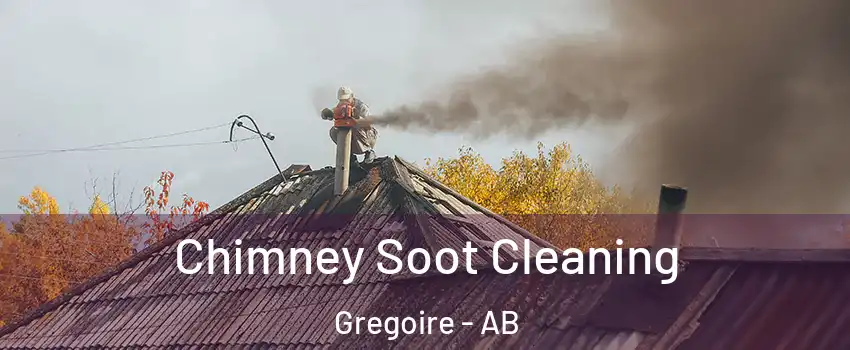  Chimney Soot Cleaning Gregoire - AB