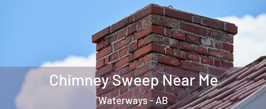  Chimney Sweep Near Me Waterways - AB