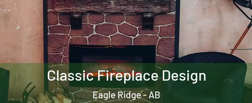  Classic Fireplace Design Eagle Ridge - AB