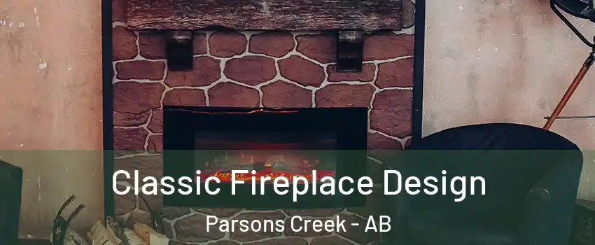  Classic Fireplace Design Parsons Creek - AB