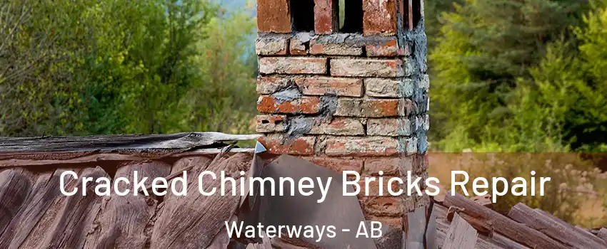  Cracked Chimney Bricks Repair Waterways - AB