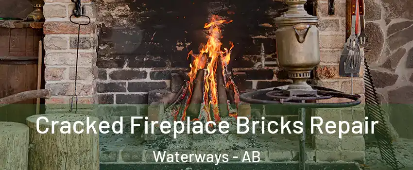  Cracked Fireplace Bricks Repair Waterways - AB