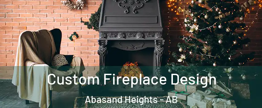  Custom Fireplace Design Abasand Heights - AB