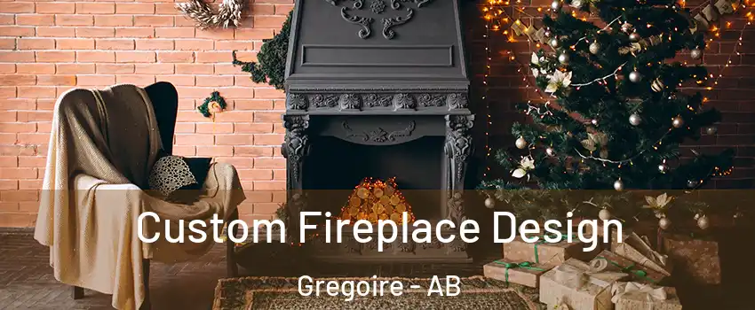  Custom Fireplace Design Gregoire - AB