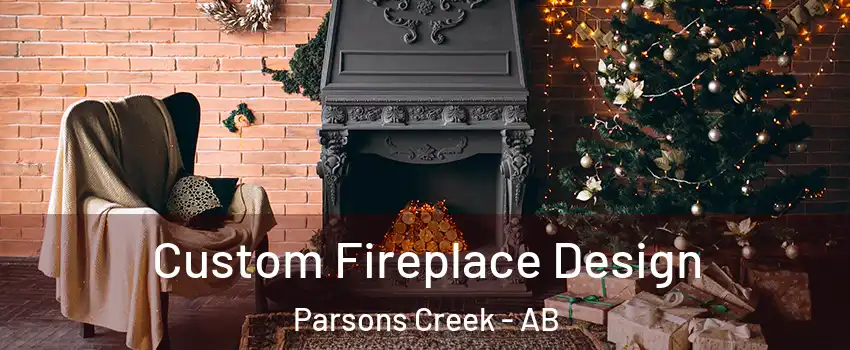  Custom Fireplace Design Parsons Creek - AB