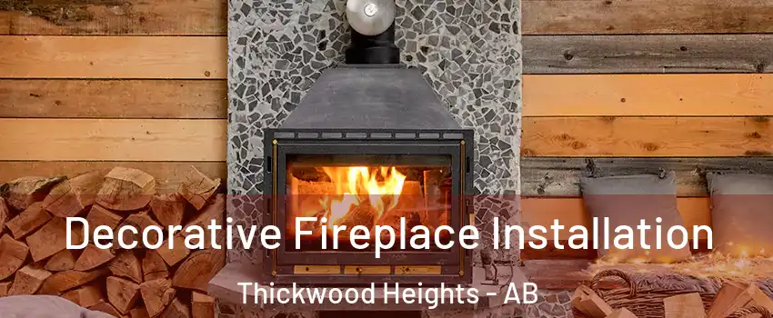  Decorative Fireplace Installation Thickwood Heights - AB