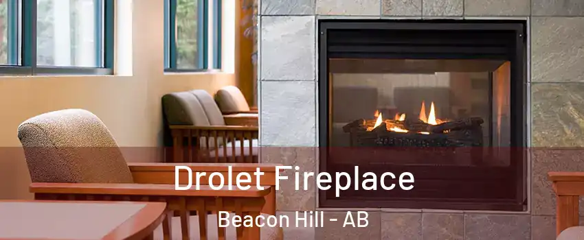  Drolet Fireplace Beacon Hill - AB