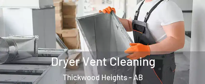  Dryer Vent Cleaning Thickwood Heights - AB