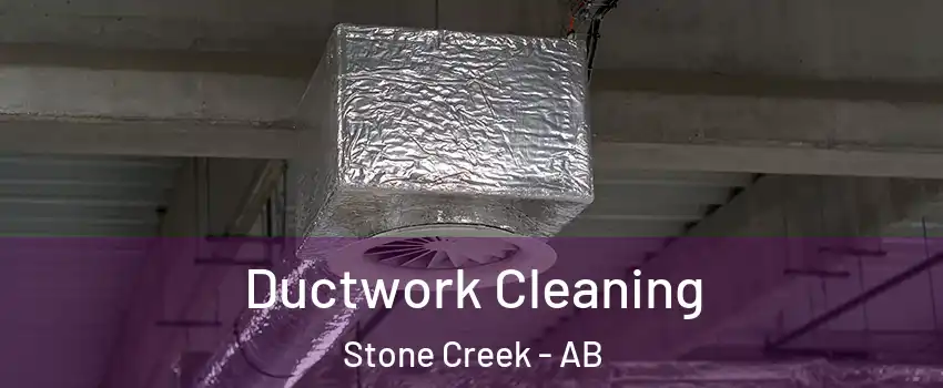  Ductwork Cleaning Stone Creek - AB