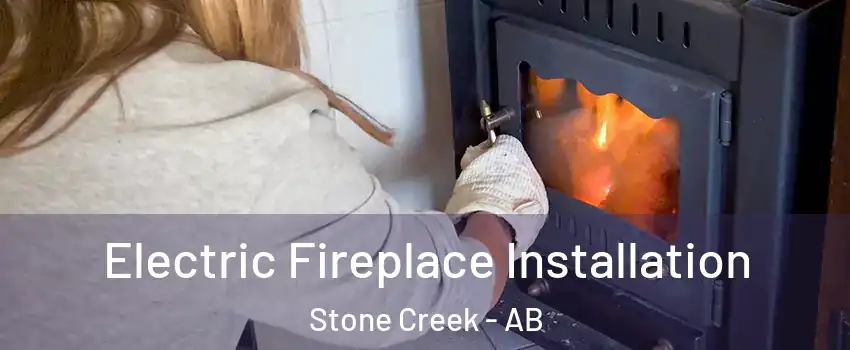  Electric Fireplace Installation Stone Creek - AB