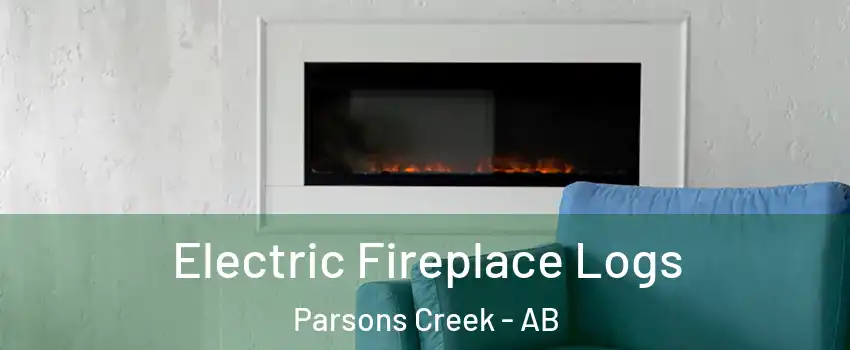  Electric Fireplace Logs Parsons Creek - AB