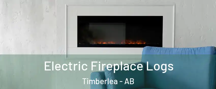  Electric Fireplace Logs Timberlea - AB
