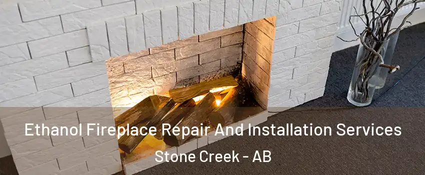  Ethanol Fireplace Repair And Installation Services Stone Creek - AB