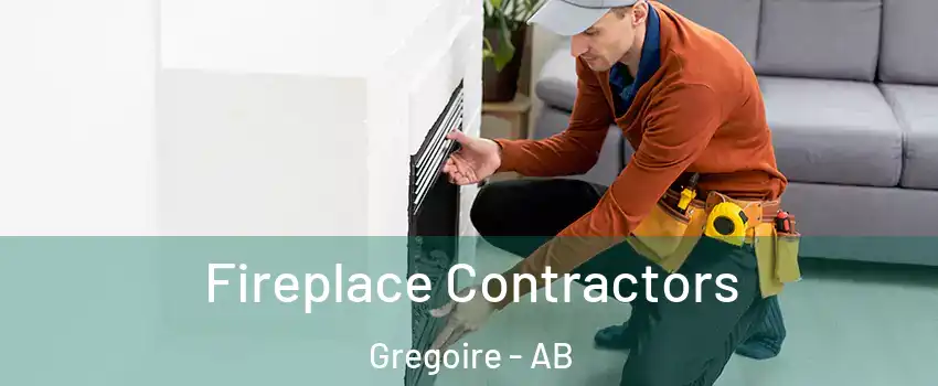  Fireplace Contractors Gregoire - AB