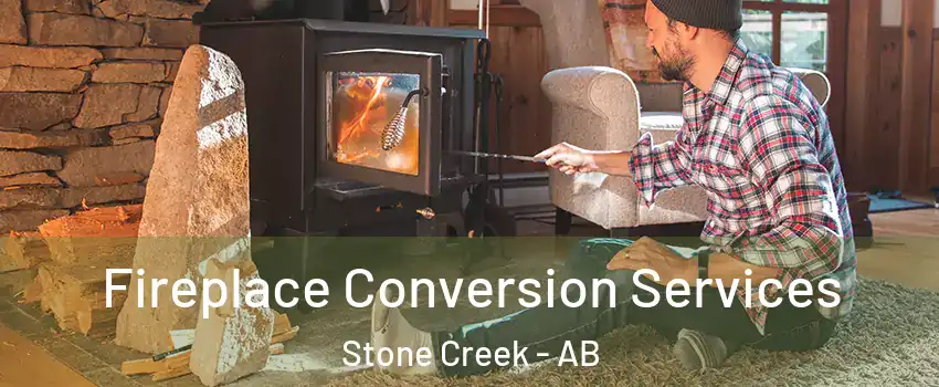 Fireplace Conversion Services Stone Creek - AB