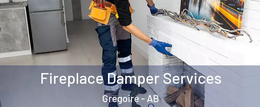  Fireplace Damper Services Gregoire - AB