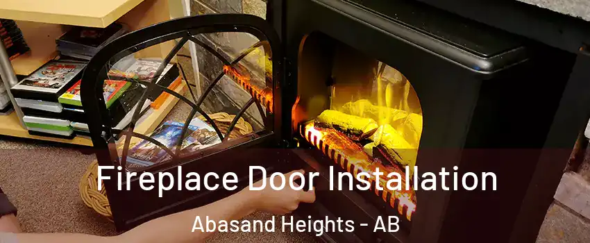  Fireplace Door Installation Abasand Heights - AB