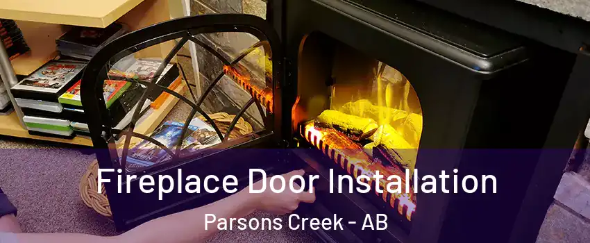  Fireplace Door Installation Parsons Creek - AB