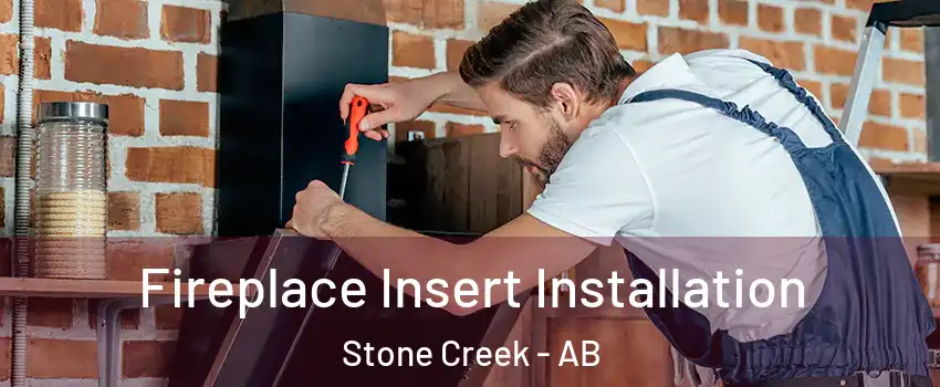  Fireplace Insert Installation Stone Creek - AB