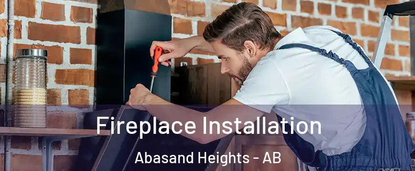  Fireplace Installation Abasand Heights - AB