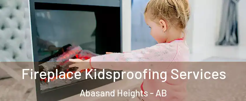  Fireplace Kidsproofing Services Abasand Heights - AB