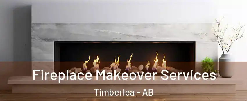  Fireplace Makeover Services Timberlea - AB