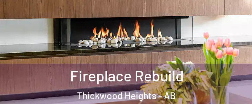  Fireplace Rebuild Thickwood Heights - AB
