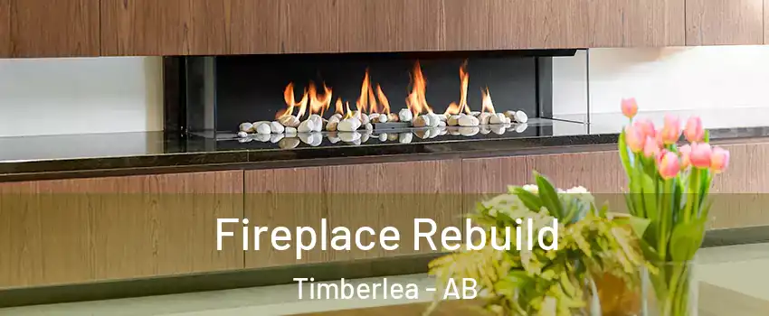  Fireplace Rebuild Timberlea - AB