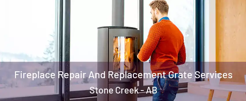  Fireplace Repair And Replacement Grate Services Stone Creek - AB