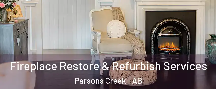  Fireplace Restore & Refurbish Services Parsons Creek - AB