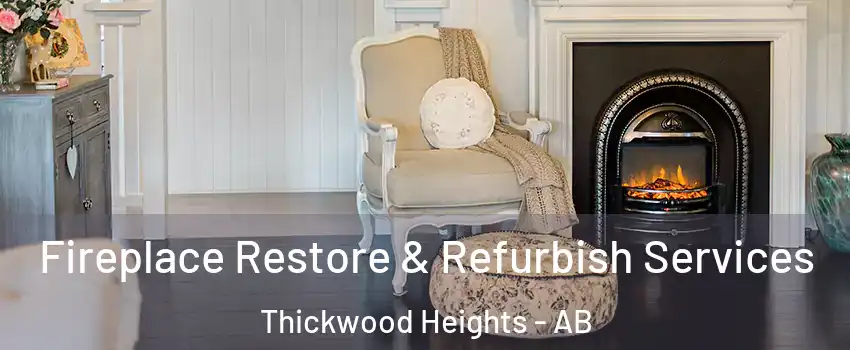  Fireplace Restore & Refurbish Services Thickwood Heights - AB