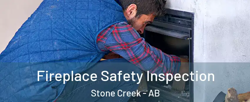  Fireplace Safety Inspection Stone Creek - AB